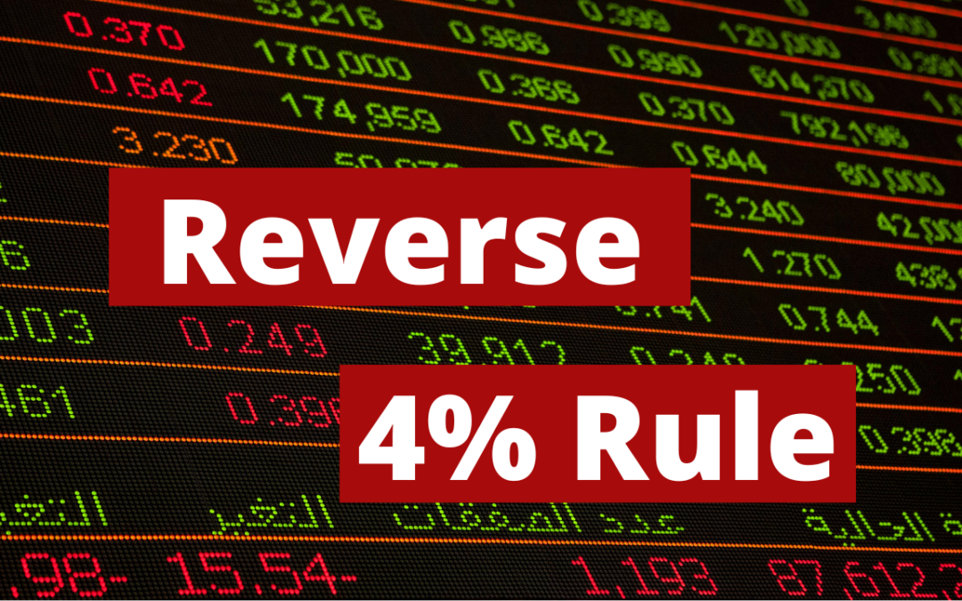Reverse 4% Rule for Retirement